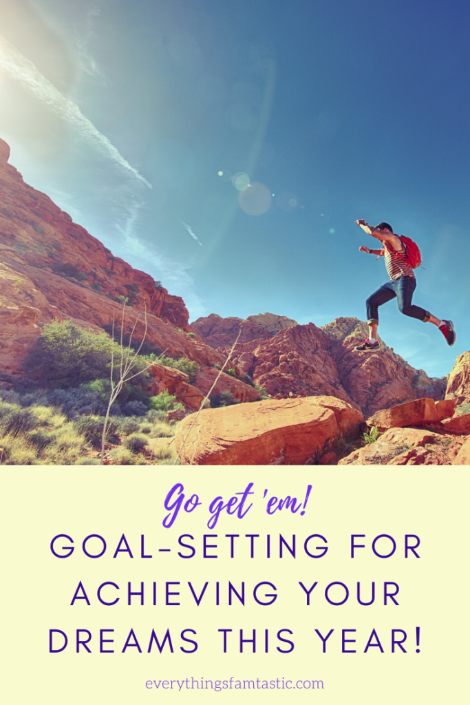 Get Ready, Set Goals & Go into the New Year! - Everything's Famtastic